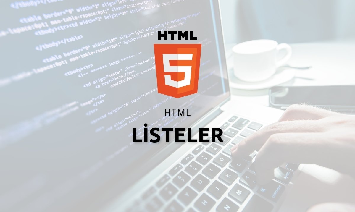 HTML Listeler - HTML Sıralı Listeler - HTML Sırasız Listeler