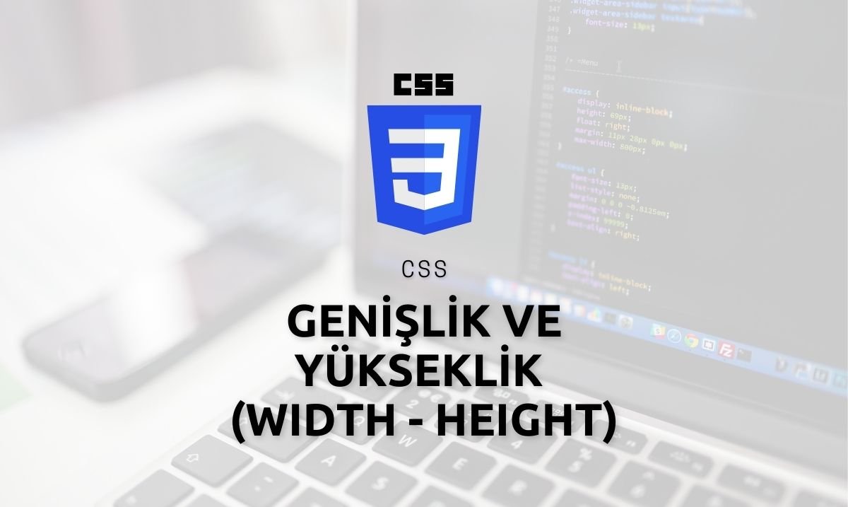 CSS Genişlik ve Yükseklik (Width - Height)