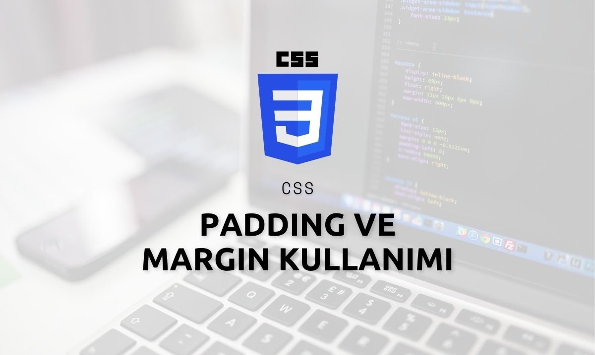 CSS Padding ve Margin Kullanımı