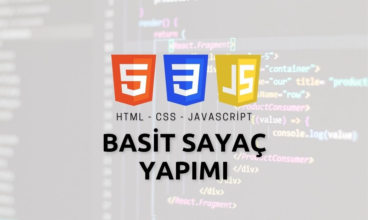 HTML, CSS ve Javascript İle Basit Sayaç Yapımı