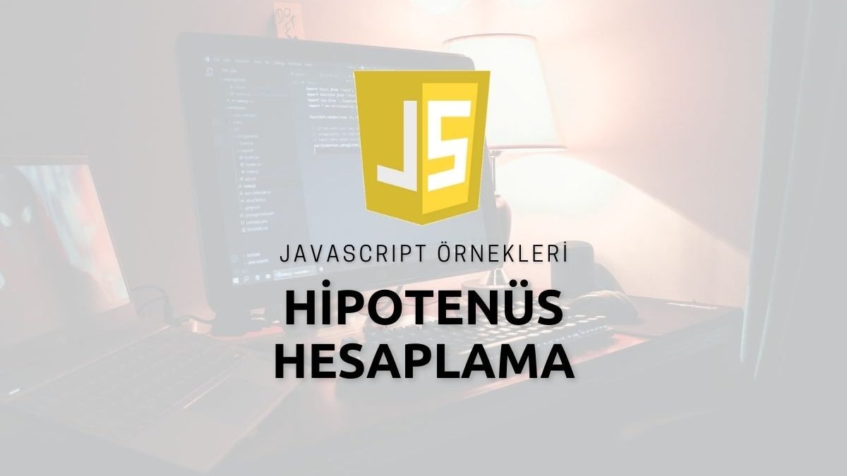 Javascript Hipotenüs Hesaplama Örneği