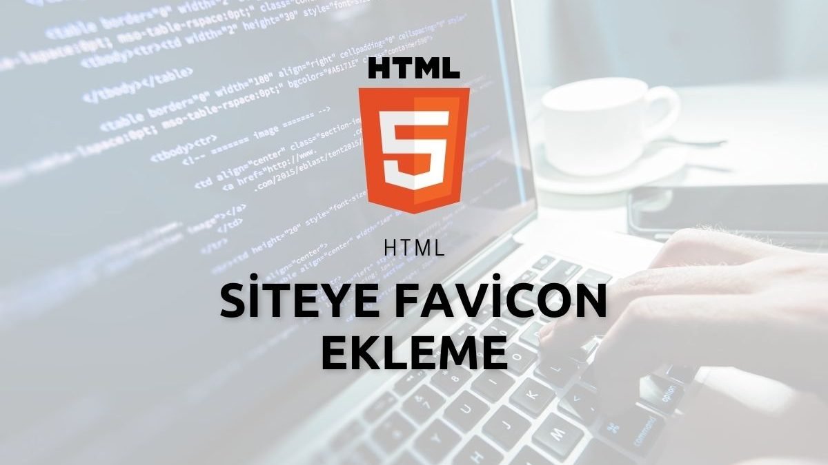 HTML Siteye Favicon Ekleme