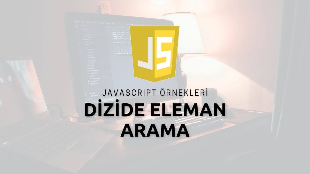 Javascript Dizide Eleman Arama