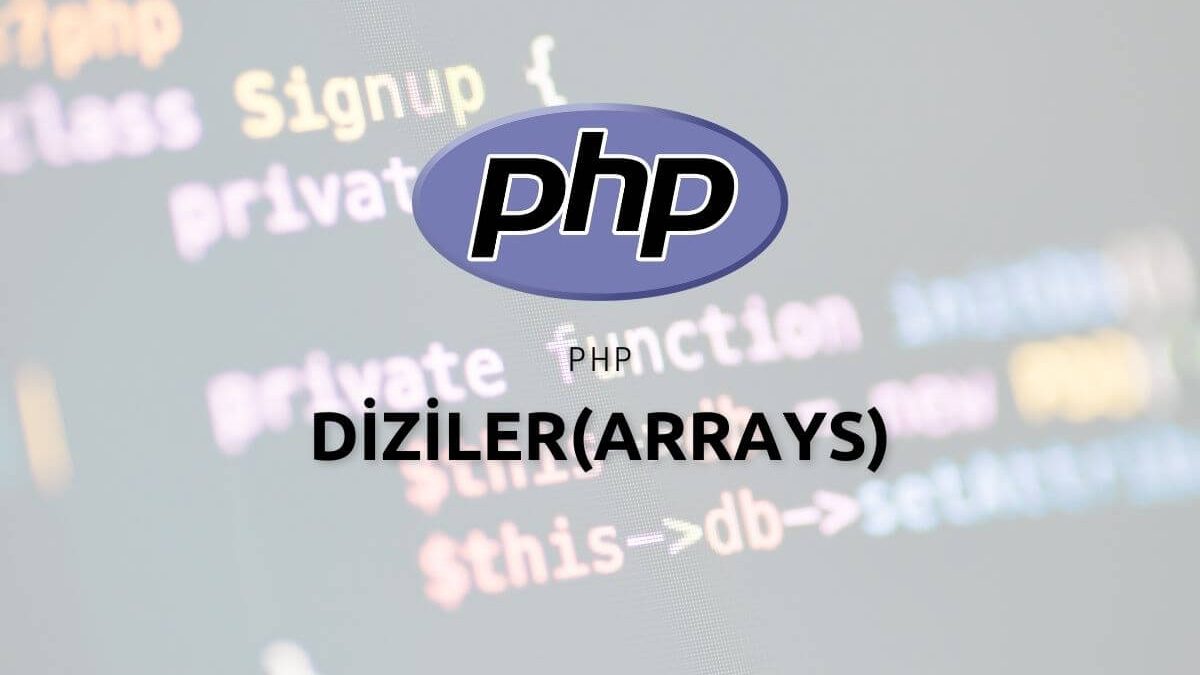 Php Diziler(Arrays)