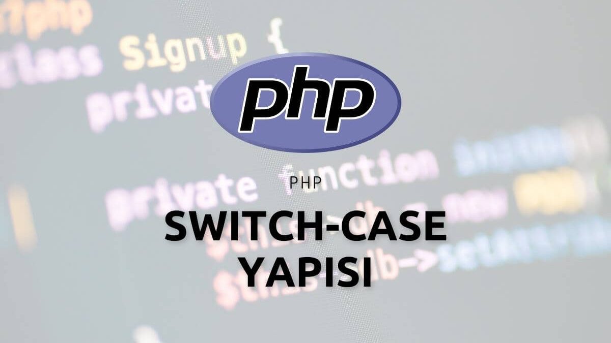 Php Switch-Case Yapısı