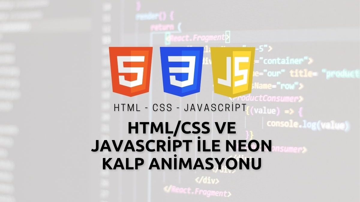 HTML/CSS ve Javascript ile Neon Kalp Animasyonu