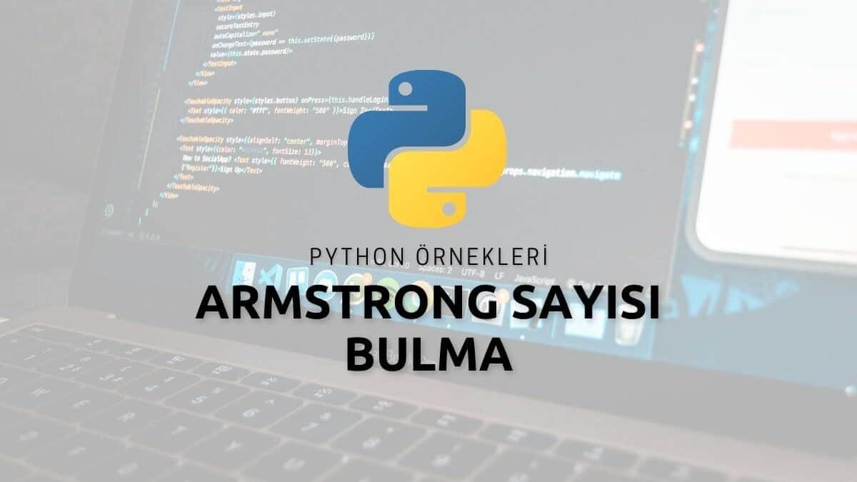 Python Armstrong Sayısı Bulma