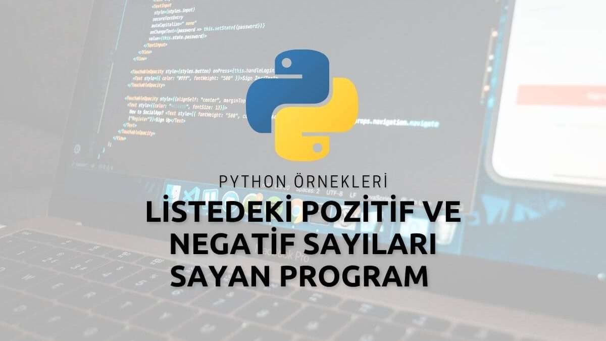Python Listedeki Pozitif ve Negatif Sayıları Sayan Program