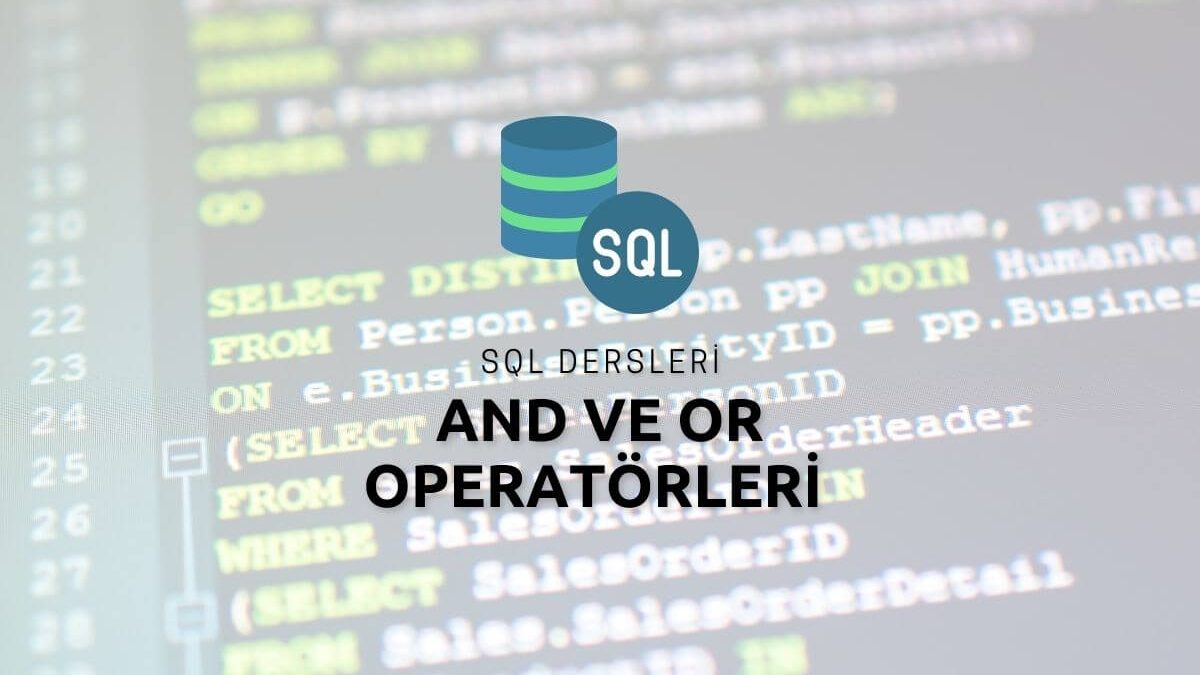 SQL And ve Or Operatörleri