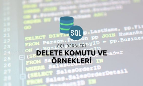 SQL Delete Komutu ve Örnekleri