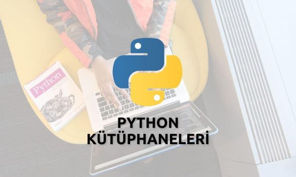 Python Kütüphaneleri ve Kullanım Alanları