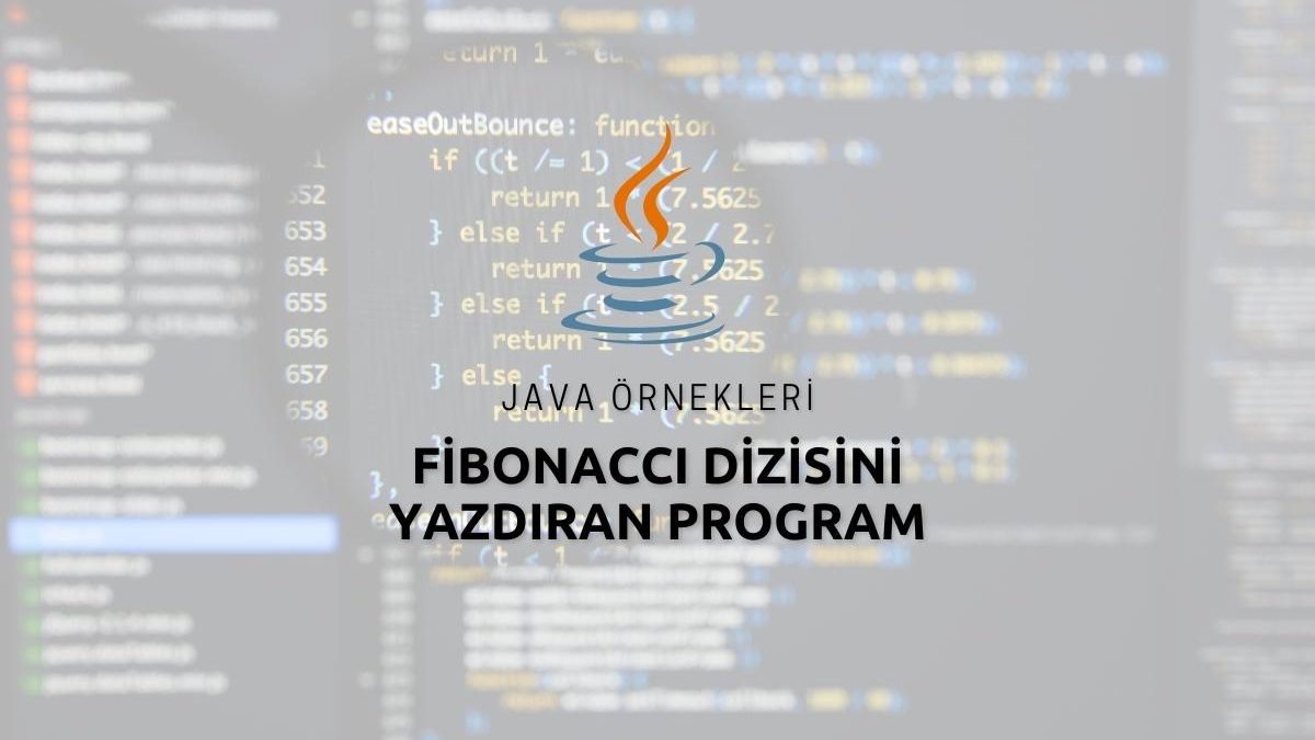 Java Fibonacci Dizisini Yazdıran Program