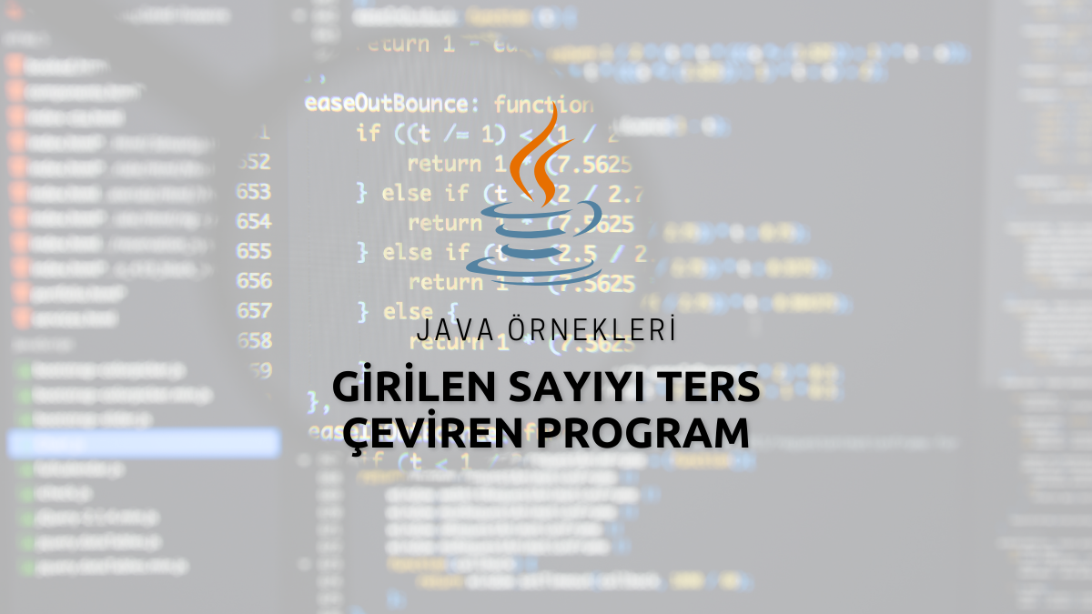 Java Girilen Sayıyı Ters Çeviren Program