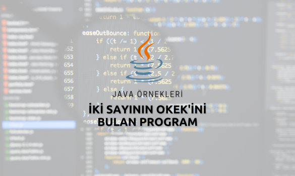 Java İki Sayının OKEK'ini Bulan Program