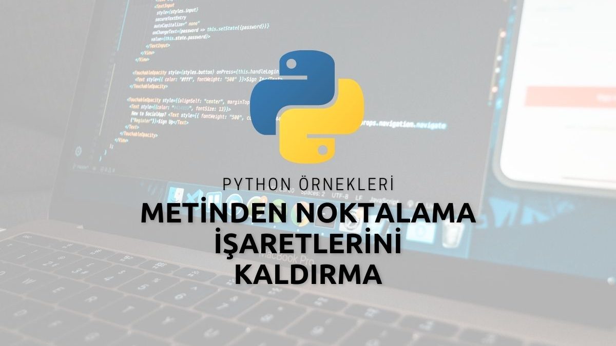 Python Metinden Noktalama İşaretlerini Kaldırma