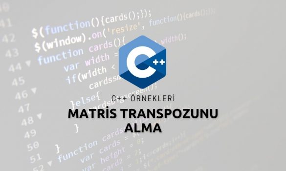 C++ Matris Transpozunu Alma